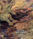 Couverture du livre « Henry de Groux ; maître de la démesure » de  aux éditions In Fine