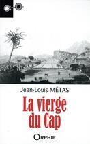 Couverture du livre « La vierge du cap » de Jean Louis Metas aux éditions Orphie