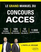 Couverture du livre « Le grand manuel du concours ACCES » de Arnaud Sevigne et Joachim Pinto aux éditions Ellipses