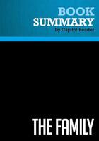 Couverture du livre « Summary: The Family : Review and Analysis of Kitty Kelley's Book » de Businessnews Publishing aux éditions Political Book Summaries
