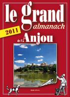 Couverture du livre « Le grand almanach de l'Anjou (édition 2011) » de Anne Crestani aux éditions Geste