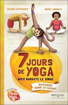 Couverture du livre « 7 jours de yoga avec Namasté le singe » de France Hutchison et Irene Lumineau aux éditions Beliveau