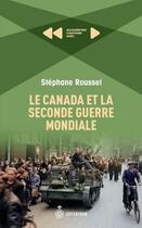 Couverture du livre « La seconde guerre mondiale. allemands et canadiens face a face » de Stephane Roussel aux éditions Septentrion