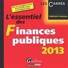 Couverture du livre « L'essentiel des finances publiques (édition 2013) » de Stephanie Damarey aux éditions Gualino