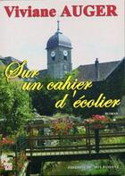 Couverture du livre « Sur un cahier d'écolier » de Viviane Auger aux éditions Editions Du Mot Passant