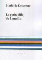 Couverture du livre « La petite fille de Lannilis » de Mathilde Delaporte aux éditions Cheminances