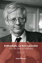 Couverture du livre « Emmanuel Le Roy Ladurie : une biographie » de Stephan Lemny aux éditions Hermann