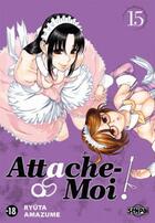 Couverture du livre « Attache-moi ! t.15 » de Ryuta Amazume aux éditions Pika