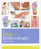 Couverture du livre « La bible de la réflexologie » de Louise Keet aux éditions Guy Trédaniel
