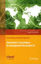 Couverture du livre « Génération Y et pratiques de management des projets SI » de Marie Bia-Figueiredo et Chantal Morley aux éditions Springer