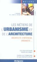 Couverture du livre « Les métiers de l'urbanisme et de l'architecture » de Bienaime H. aux éditions Studyrama