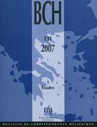 Couverture du livre « BCH (Bulletin de Correspondance Hellénique) t.131/1 ; études » de  aux éditions Ecole Francaise D'athenes