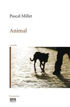 Couverture du livre « Animal » de Pascal Millet aux éditions Les Éditions Xyz
