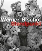 Couverture du livre « Werner bischof standpunkt /allemand » de Bischof Marco/Ritchi aux éditions Scheidegger