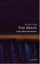 Couverture du livre « The Brain: A Very Short Introduction » de O'Shea Michael aux éditions Oup Oxford