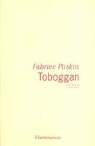 Couverture du livre « Toboggan » de Fabrice Pliskin aux éditions Flammarion