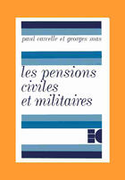 Couverture du livre « Les pensions civiles et militaires » de Paul Carcelle et Georges Mas aux éditions Cujas