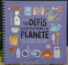 Couverture du livre « 40 défis pour protéger la planète » de Sophie Frys aux éditions Pera