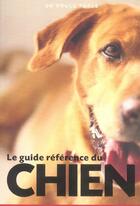 Couverture du livre « Le Guide Reference Du Chien » de Fogle Bruce aux éditions Marabout