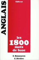 Couverture du livre « 1800 Mots De Base En Anglais » de Bouscaren aux éditions Ophrys