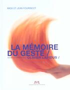 Couverture du livre « La Memoire Du Geste » de Jean Fouriscot aux éditions Jm Laffont - Lpm