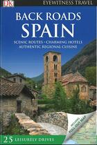 Couverture du livre « Spain back roads » de  aux éditions Dorling Kindersley