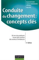 Couverture du livre « Conduite du changement : concepts-clés (2e édition) » de David Autissier et Isabelle Vandangeon-Derumez et Alain Vas aux éditions Dunod