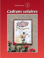 Couverture du livre « Cadrans solaires de l'Atelier Acacia » de Joseph Auvray aux éditions Fournel