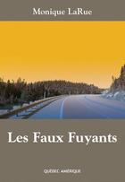 Couverture du livre « Les faux fuyants » de Monique Larue aux éditions Les Editions Quebec Amerique