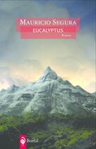 Couverture du livre « Eucalyptus » de Mauricio Segura aux éditions Boreal