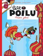 Couverture du livre « Petit Poilu Tome 10 : amour glacé » de Pierre Bailly et Celine Fraipont aux éditions Dupuis