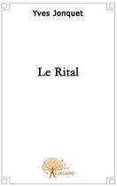 Couverture du livre « Le rital » de Yves Jonquet aux éditions Edilivre