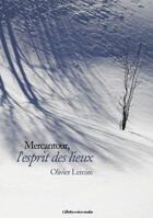 Couverture du livre « Mercantour, l'esprit des lieux » de Olivier Lemire aux éditions Gilletta