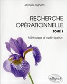 Couverture du livre « Recherche operationnelle - tome 1 : programmation lineaire. optimisation combinatoire. programmation » de Teghem Jacques aux éditions Ellipses
