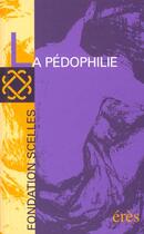 Couverture du livre « La pedophilie » de Fondation Scelles aux éditions Eres