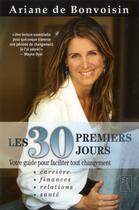 Couverture du livre « Les 30 premiers jours » de Ariane De Bonvoisin aux éditions Tresor Cache