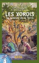 Couverture du livre « Les Xorois au secours de la Terre » de Naellie Boudreault et Veronique St-Onge aux éditions Kata Editions