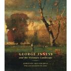 Couverture du livre « George Inness and the visionary landscape » de Adrienne Baxter Bell aux éditions Georges Braziller