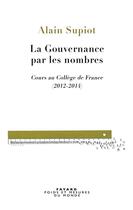 Couverture du livre « La gouvernance par les nombres » de Alain Supiot aux éditions Fayard