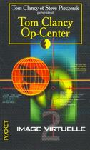 Couverture du livre « Op-center Tome 2 : image virtuelle » de Tom Clancy et Steve Pieczenik aux éditions Pocket