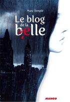 Couverture du livre « Le blog de la Belle » de Mary Temple aux éditions Mango