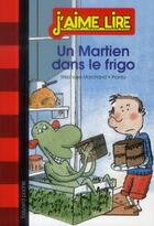Couverture du livre « Un martien dans le frigo » de Marchand/Pronto aux éditions Bayard Jeunesse