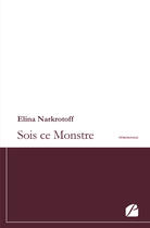 Couverture du livre « Sois ce monstre » de Narkrotoff Elina aux éditions Editions Du Panthéon