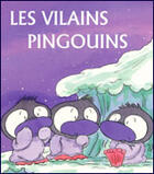 Couverture du livre « Vilains Pingouins » de Gill Davies et Rachel O'Neill aux éditions Soline
