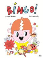 Couverture du livre « Bingo ! » de Ingrid Chabbert et Lili Scratchy aux éditions Seuil Jeunesse