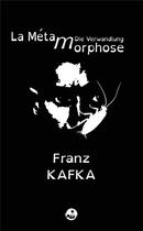 Couverture du livre « La metamorphose ; die verwandlung » de Franz Kafka aux éditions Les Presses De L'ecureuil