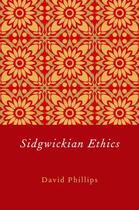Couverture du livre « Sidgwickian Ethics » de David Phillips aux éditions Oxford University Press Usa