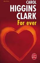 Couverture du livre « For ever » de Carole Higgins Clark aux éditions Le Livre De Poche