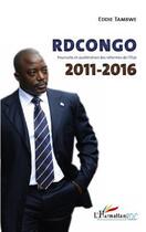 Couverture du livre « RDCongo 2011-2016 ; poursuite et accélération des réformes de l'Etat » de Eddie Tambwe aux éditions Editions L'harmattan