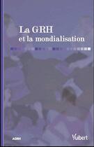 Couverture du livre « La GRH et la mondialisation » de  aux éditions Vuibert